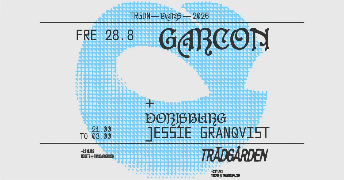 DANCE NIGHTS: GARCON, DORISBURG, JESSIE GRANQVIST