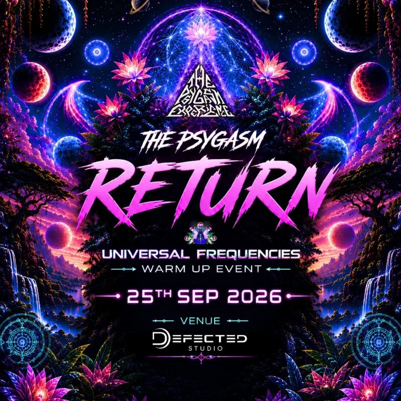 Psygasm Return - Universal Frequencies Warm Up 2026