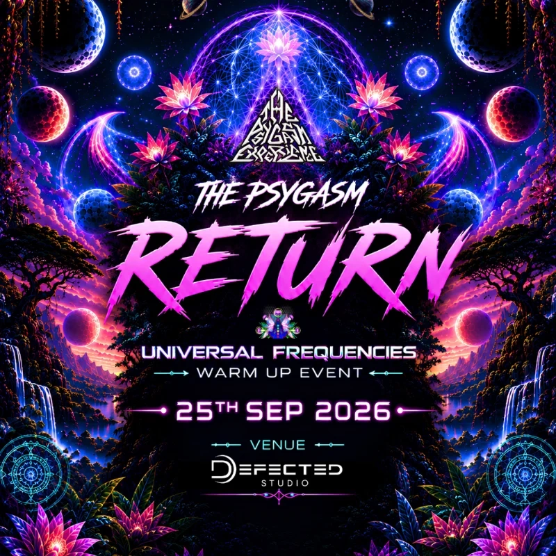 Psygasm Return - Universal Frequencies Warm Up 2026
